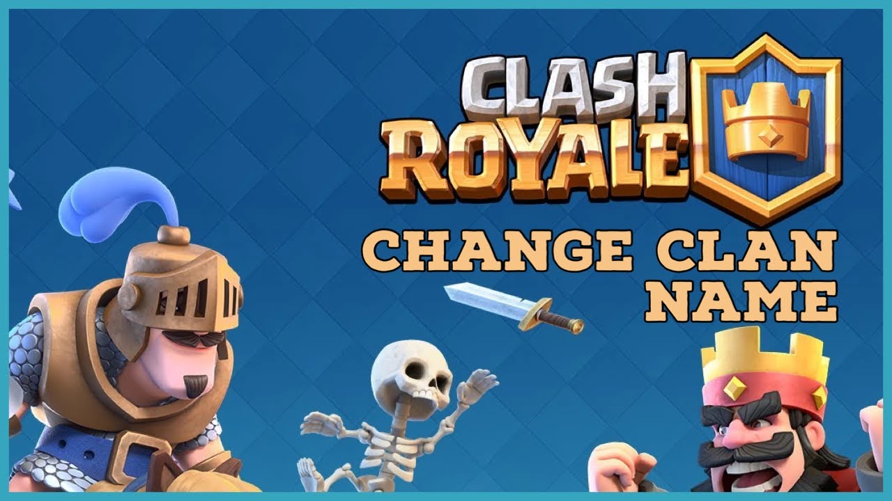 How to Change Clan Name in Clash Royale 2023?