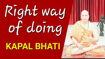 Right way of doing Kapalbhati | Learn Kapal Bhati Step by step |  How to do kapalbhati right way