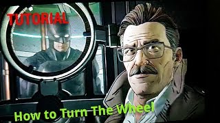 BATMAN Telltale Series: THE ENEMY WITHIN | Tutorial - How to turn the wheel (sorry for low quality)