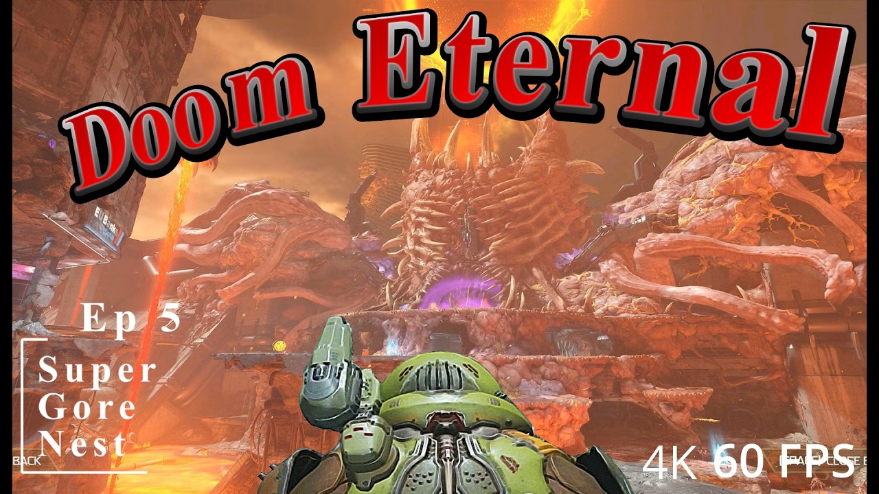 Doom Eternal Ep 5 Super Gore Nest First Playthrough 4K 60FPS