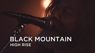 Black Mountain | High Rise | First Play Live