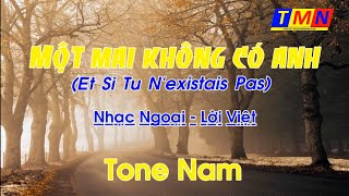 [KARAOKE] Một mai không có anh (Nhạc Ngoại - Lời Việt) - Tone Nam - #coverbytmn