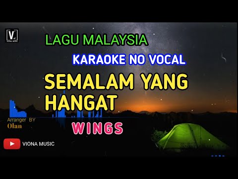 SEMALAM YANG HANGAT - WINGS ( KARAOKE ) NO VOCAL