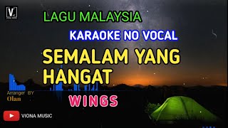 SEMALAM YANG HANGAT - WINGS ( KARAOKE ) NO VOCAL