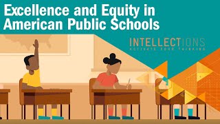 Equity and Excellence in American Public Schools