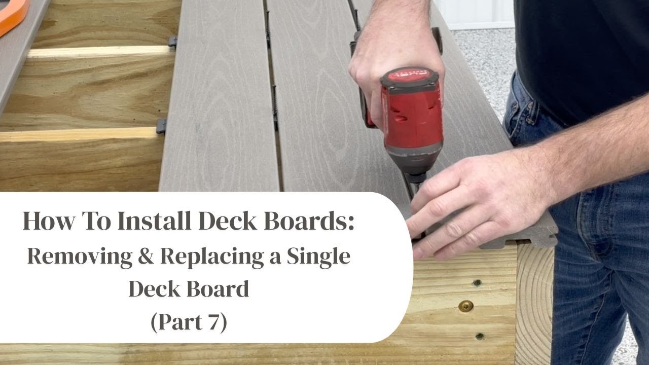 How To Install Deck Boards: Removing & Replacing a Single Deck Board ...