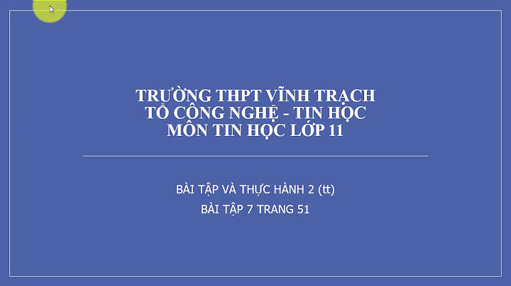 Giải bài tập tin học 11 trang 51 năm 2024