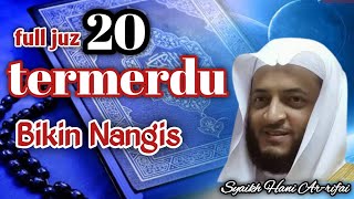 Quran full juz 20 merdu bikin nangis || Syaikh hani ar-rifai