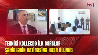 Texni̇ki̇ Kollecdə İlk Dərslər Şəhi̇dləri̇n Xati̇rəsi̇nə Həsr Olunub