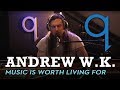 Andrew W.K. - Music Is Worth Living For (LIVE)