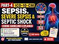 Sepsis Breakdown in 10 Minutes (Must Watch!)|Sepsis, Severe Sepsis & Septic Shock |part-4 icd-10- cm