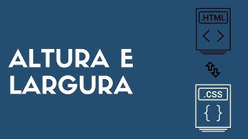 24. Altura e largura no CSS - Curso de HTML e CSS: A base Essencial