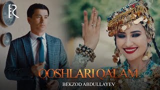 Bekzod Abdullayev - Qoshlari qalam | Бекзод Абдуллаев - Кошлари калам