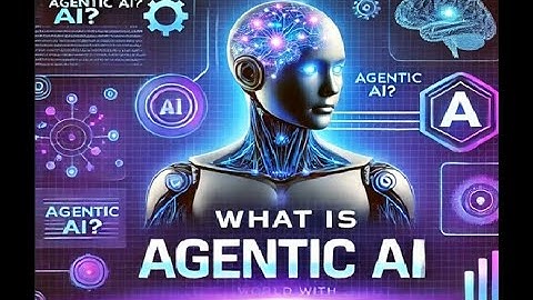 Agentic AI: How AI Agents Are Getting Smarter and More Autonomous | Explained in 7 Minutes