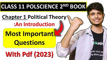 Political Theory: An Introduction Most Important Question Class 11 Political Science 2nd book 2023