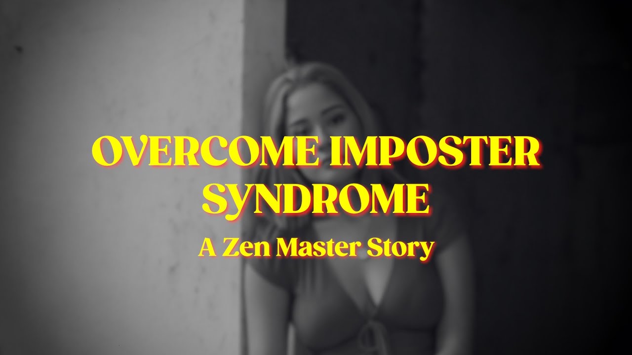 Overcome Imposter Syndrome | A Zen Master Wisdom - YouTube