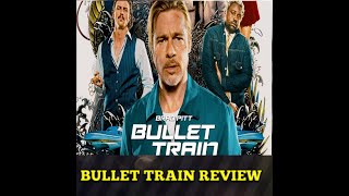 BULLET TRAIN MOVIE REVIEW | MOVIE REVIEW