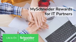 Discover mySchneider Rewards for IT Partners
