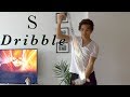 The S Dribble  // An in depth look