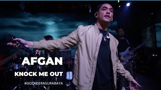 AFGAN - KNOCK ME OUT (GOZADERA SURABAYA)