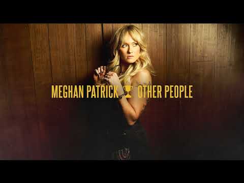 Meghan Patrick - Other People (Audio)
