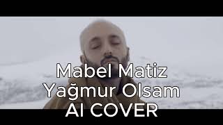 Mabel Matiz Yağmur Olsam Ai Cover #mabelmatiz Resimi