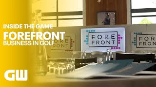 FOREFRONT Business In Golf | Golfing World