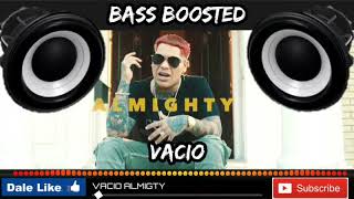 Almighty - Vacio (Bass Boosted)🕪🎧🔥