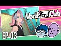 Prozd plays worlds end club  ep 03 slime time