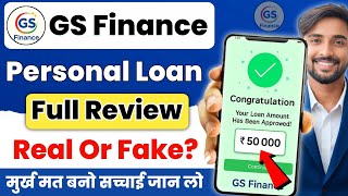 Gs Finance Loan App | Gs Finance Loan Disbursement Process || Gs Finance Loan App Real or Fake