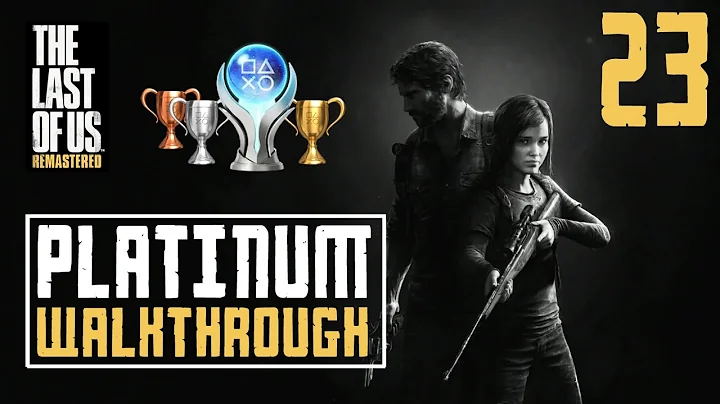 The Last of Us Remastered - Platinum Walkthrough 23/28 - Full Game Trophy Guide - The Hunt