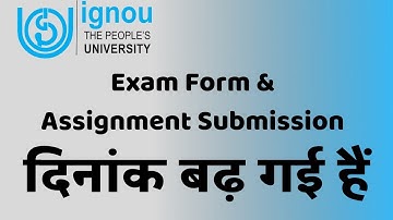 IGNOU Has Extended The Lats Date For Assignment Submission And Examination Form