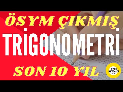 TRİGONOMETRİ ÇIKMIŞ SORULAR ÇÖZÜMLERİ AYT SON 10 YIL