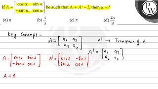 If \( A=\left[\begin{array}{cc}\cos \alpha & \sin \alpha \\ -\sin \...