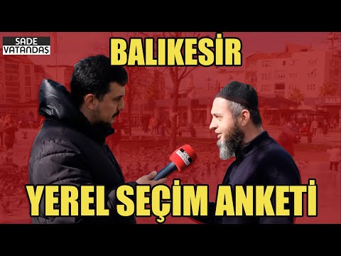 Balıkesir Yerel Seçim Anketi - Bölüm 2