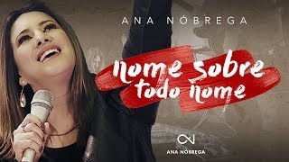 NOME SOBRE TODO NOME (LIVE SESSION) - ANA NÓBREGA chords