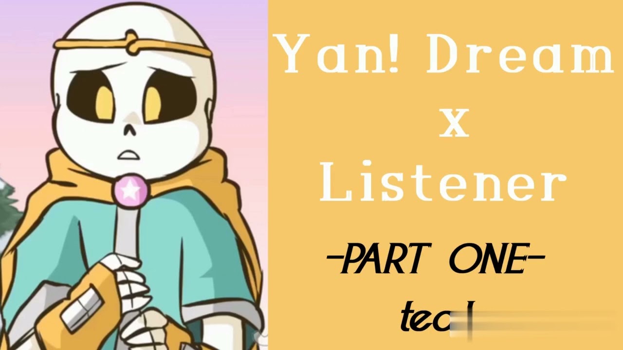 Yandere! Dream sans x Listener