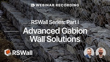 Webinar Recording - RSWall Series: Part 1 - Advanced Gabion Wall Solutions