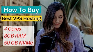 How to Buy Best and Cheapest VPS Hositng in 2023 (4 Cores vCPU + 8GB RAM + 50GB NVMe SSD)