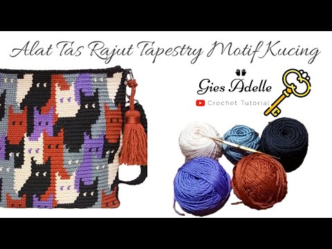 Tutorial Membuat Tas Rajut Tapestry Motif Kucing|Alat|Tapestry is Fun