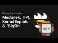 106 - MediaTek, Yet Another Chrome Bug, and BigSig [Binary Exploitation Podcast]