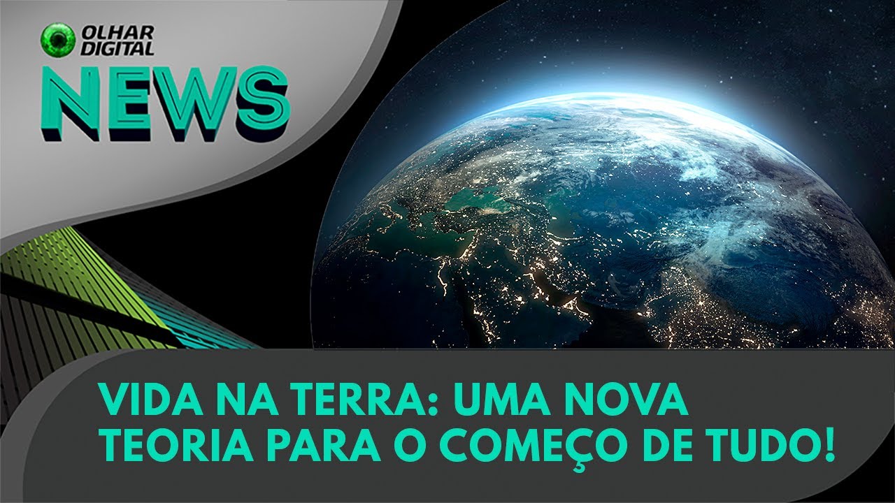 Ao Vivo | Vida na Terra: uma nova teoria para o começo de tudo! | 19/01/2024 | #OlharDigital