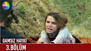 Gamsız Hayat | 3. Bölüm ᴴᴰ