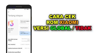 CARA CEK XIAOMI ROM GLOBAL ATAU TIDAK