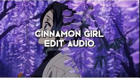 Cinnamon Girl - [Edit Audio]