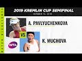 Anastasia Pavlyuchenkova vs. Karolina Muchova | 2019 Kremlin Cup Semifinal | WTA Highlights