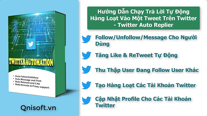 Hướng dẫn chạy trả lời tự động hàng loạt vào một tweet trên Twitter - Twitter auto Replier