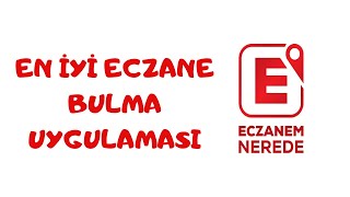 EN İYİ NÖBETÇİ ECZANE UYGULAMASI (Eczanem Nerede)