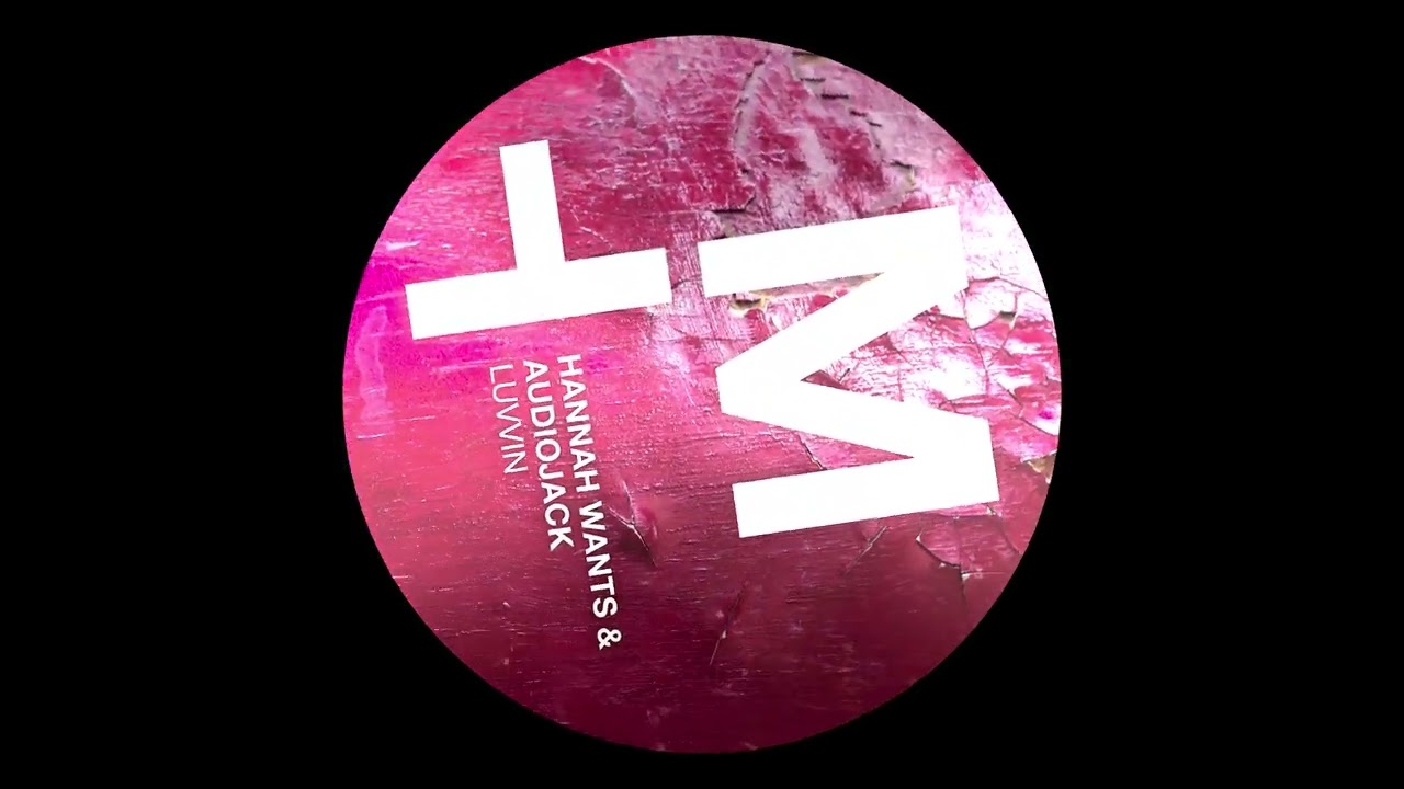 Watch Audiojack, Hannah Wants - Luvvin on YouTube Watch Audiojack, Hannah Wants - Luvvin on YouTube