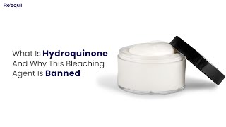 What is hydroquinone and why this bleaching agent is banned